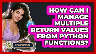 How Can I Manage Multiple Return Values From Python Functions - Python Code School