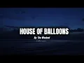 House of balloons/The weeknd/lyrical vid/edited 