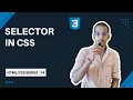 CSS Tutorial Selector in CSS HTML CSS Tutorial