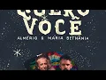Quero Você - Maria Bethania & Almério