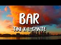 Download Lagu TINI x L-Gante - Bar (Letra/Lyrics)