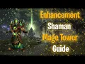 Enhancement Shaman Mage Tower Guide The God-Queen s Fury Dragonflight Guide