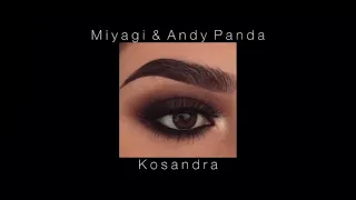 Miyagi \u0026 Andy Panda - Kosandra (slowed)