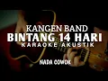 Download Lagu Bintang 14 Hari  - Kangen Band ( Karaoke Akustik ) Nada  Cowok