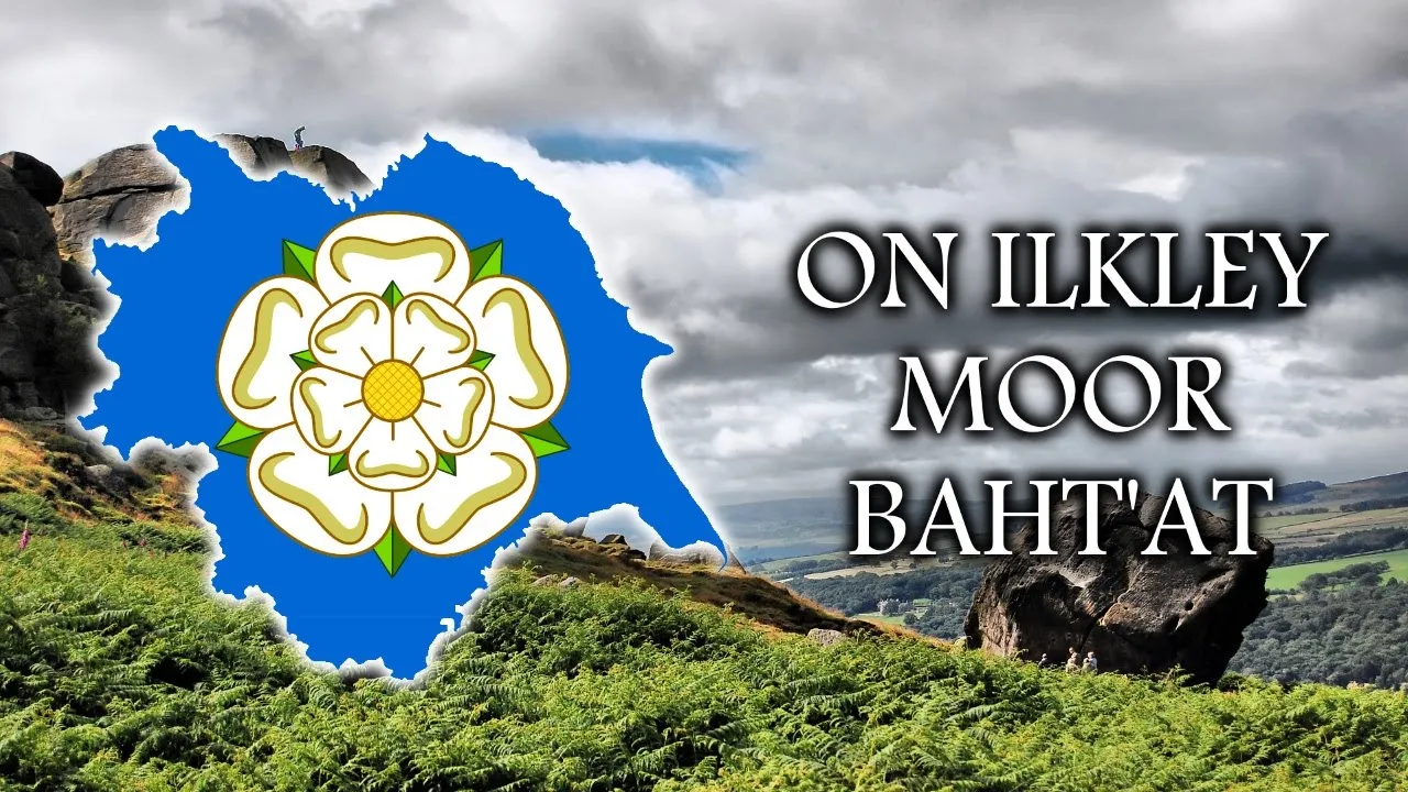 On Ilkley Moor Baht'at On Ilkley Moor Baht'at