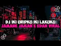 Download Lagu DJ IKI URIPKU IKI LAKUKU OPO URUSANMU || DJ JAMANE JAMAN E EDAN JEDAG JEDUG MENGKANE VIRAL TIKTOK