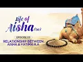 Download Lagu Relationship Between Aisha and Fatima RA | Episode 5 | Life of Aisha RA | Ustadha Fatima Barkatulla