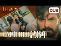 Legacy Episode 284 Dubbed in Spanish Season 2