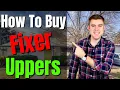 How To Buy A Fixer Upper House The RIGHT Way Buying A Fixer Upper
