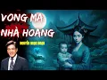 Download Lagu Truyện Ma Có Thật | Trấn Yểm Oán Linh Trong Căn Nhà Hoang | Truyện Ma Nguyễn Ngọc Ngạn
