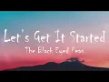 The Black Eyed Peas - Let's Get It Started | 1 Hour Loop/Lyrics |