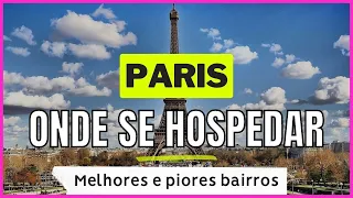 ➡️ 🟢ONDE SE HOSPEDAR EM PARIS: MELHORES E PIORES BAIRROS❌ PRA VOCÊ FICAR