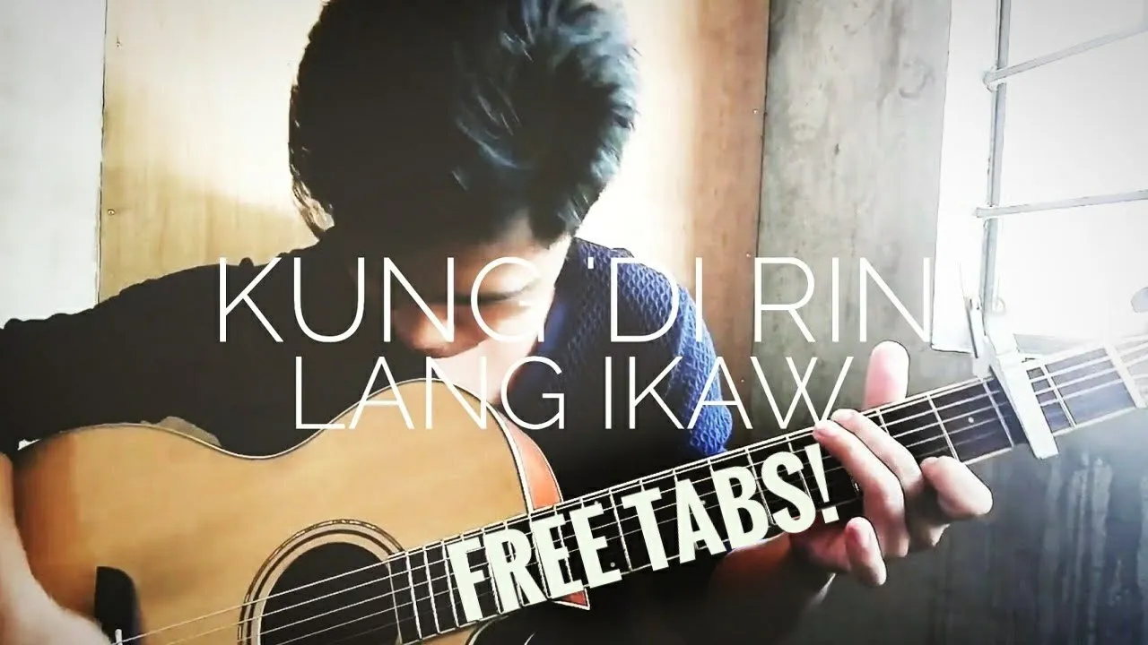 Kung 'Di Rin Lang Ikaw (with TABS) Fingerstyle Cover | December Avenue ft. Moira Dela Torre