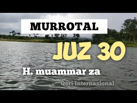 Download MP3 H Muammar Za QORI internasional /Juz 30 /Juz amma
