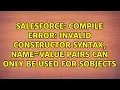 Compile Error Invalid constructor syntax name value pairs can only be used for SObjects