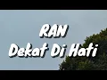 Download Lagu RAN - Dekat di Hati (Lirik)