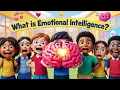 What Is Emotional Intelligence Emotional Intelligence in Kids EXPLAINED Social Emotional Learning