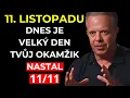 Lagu PRÁVĚ DNES, 11. LISTOPADU, PŘIPRAVTE SE NA NEJVĚTŠÍ PROMĚNU ROKU! | Dr. Joe Dispenza