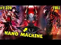 Full 1-320 He Awakens the Nano Machine Combat System and Becomes Invincible in All Realms