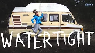 Watertight (Van Build – Part 11)