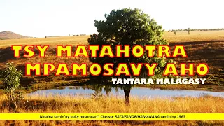 tantara gasy tsy matahotra mpamosavy aho