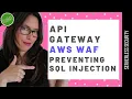 PREVENTING SQL INJECTION WITH AWS WAF SERVERLESS SECURITY