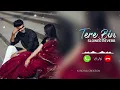 Tere Bin Slowed Reverb Ringtone Tere Bin Nai Lagda Dil Mera Dholna Ringtone Instagram Trending