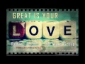 Great is your Love Remix - D. Riles & The Walls Group