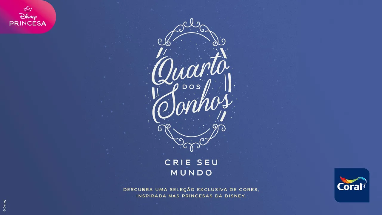 Tintas Coral — Coral & Disney Princesses: Quarto Dos Sonhos (YouTube video ad)