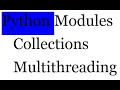 Class19 Python Module Collections Multithreading