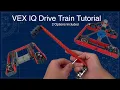 VEX IQ Drive Train Tutorial