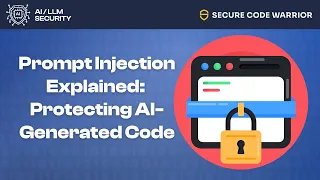 Prompt Injection Explained Protecting AI-Generated Code