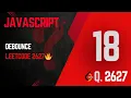 2627 Debounce Day 18 - JavaScript Debouncing Explained