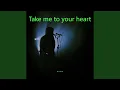 Download Lagu Take Me to Your Heart