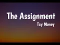 Tay Money-The Assignment - Full music-