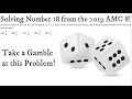 Solving AMC 8 2019 Take a Gamble at this Problem