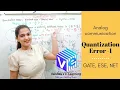 L 78 I Quantization Error Quantization I Pulse Code Modulation I Communication System GATE ESE