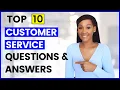 10 CUSTOMER SERVICE Interview Questions Answers