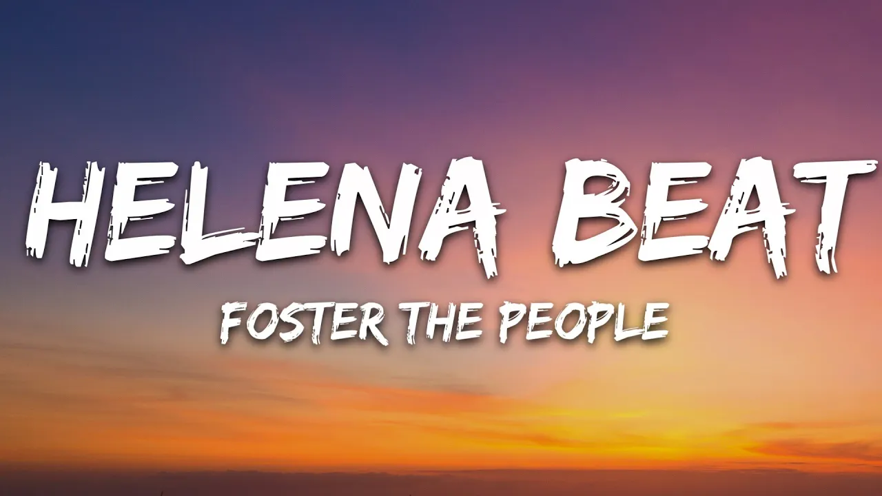 Foster The People - Helena Beat (Lyrics)