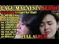 Download Lagu LAGU MALAYSIA SEDIH GALAU😭 PATAH HATI 💔 COCOK UNTUK MENEMANI HARI SANTAI/PERJALANAN 2025 ALBUM 32
