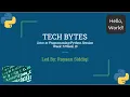 Tech Bytes Intro to Programming - Week 7 Python Week 15
