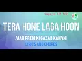 Tera hone laga hoon and Chords