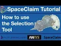 SpaceClaim Tutorial - Selection Tool 2018