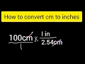 How to convert cm to inches How to convert 100 cm to inches