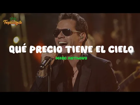 Video Thumbnail: Marc Anthony - Qué Precio Tiene el Cielo (Letra)