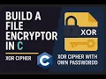Build a File Encryptor in C - XOR Cipher with Your Own Password