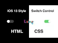 iOS 13 Style Switch Control with HTML Checkbox Using simple HTML CSS