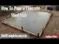 How to Pour a Concrete Shed Slab DIY