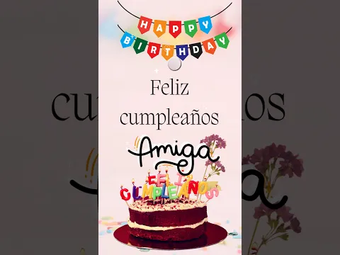 Download MP3 Feliz Cumpleanos AMIGA 🌸🎂