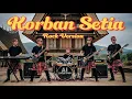 Download Lagu KORBAN SETIA - THE BOYS TRIO ( COVER POP ROCK)